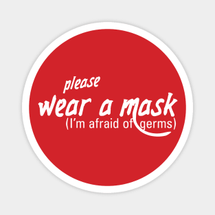 I'm afraid of germs! Magnet